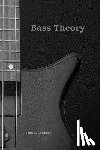 Goodman, John C. - Bass Theory: The Electric Bass Guitar Player's Guide to Music Theory