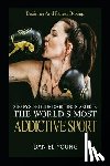 Young, Daniel - Step-By-Step Guide To Getting Started In The World's Most Addictive Sport: Beginner And Fitness Boxing