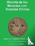 Gullberg, Colin James - Historia de la Monedas con Resellos Chinos