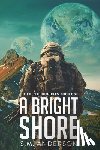 Anderson, S. M. - A Bright Shore: The Eden Chronicles-Book One