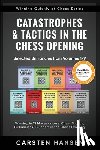 Hansen, Carsten - Catastrophes & Tactics in the Chess Opening - Selected Brilliancies from Volumes 1-9