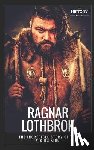 Hour, The History - Ragnar Lothbrok: The Incredible Story of The Viking King