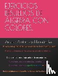 Ambrosio Hernandez, Arturo Miguel - Ejercicios resueltos de Algebra explicados por pasos y colores.