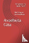 Parikh, Janki - Avadhuta Gita: The Song of the Avadhuta Translated by