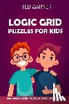 Warner, Ted - Logic Grid Puzzles For Kids
