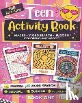 Savage, Mattison - Teen Activity Book Volume One: Coloring, Word Search, Mazes, Sudoku and more!