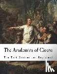 Cicero, Marcus Tullius - The Academica of Cicero: The Text Revised and Explained
