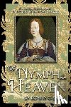 McClure, Richard a. - The Nymph from Heaven: The first book of The Tudor Chronicles