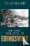 Lybrand, Sam - The Tragic Destruction of Edingsville (Westcott Cover): Edisto Island's Wealthy 1800's Summer Villiage
