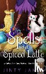 James, Jinty - Spells and Spiced Latte: A Coffee Witch Cozy Mystery