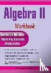 Ross, Ava - Algebra II Workbook: Comprehensive Activities for Mastering Essential Math Skills