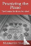 Gannon, Mary Pat - Practicing the Piano: The Russian Tradition Revisited