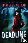 Blackstream, Jennifer - Deadline