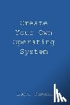 Darnell, Lucus S. - Create Your Own Operating System