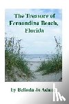 Adams, Belinda Jo - The Treasure of Fernandina Beach, Florida