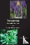 Wilson, Cathy - Terpenes, The Healing Connection Between Essential Oils and Cannabis