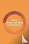 Sharp, Max - Rust Programming in Examples: Beginners Guide