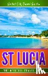 Travel Guides, United City - St Lucia: The Official Travel Guide