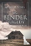 Schodorf, Kristin - The Bender Tragedy