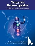 Starwynn O. M. D., Darren - Microcurrent Electro-Acupuncture: Bio-Electric Principles, Evaluation and Treatment