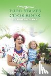 Bolden-Kramer, Rachel - My Food Stamps Cookbook: EBT-Priced Radical Nutrition