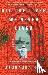 Roy, Anuradha - All the Lives We Never Lived