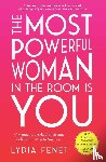 Fenet, Lydia - The Most Powerful Woman in the Room Is You