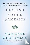 Williamson, Marianne - Healing the Soul of America - 20th Anniversary Edition