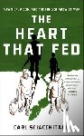 Sciacchitano, Carl - The Heart That Fed: A Father, a Son, and the Long Shadow of War