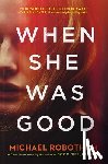 Robotham, Michael - When She Was Good
