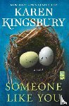 Kingsbury, Karen - Someone Like You