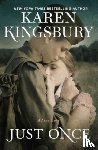 Kingsbury, Karen - Just Once