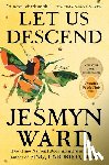 Ward, Jesmyn - Let Us Descend (Oprah's Book Club)