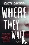 Carson, Scott - Where They Wait