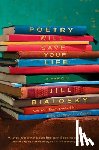 Bialosky, Jill - Poetry Will Save Your Life