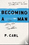 Carl, P. - Becoming a Man
