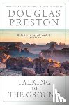 Preston, Douglas - Talking to the Ground
