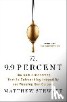 Stewart, Matthew - The 9.9 Percent