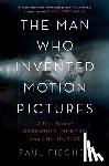 Fischer, Paul - The Man Who Invented Motion Pictures