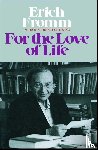 Fromm, Erich - For the Love of Life