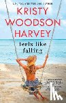 Harvey, Kristy Woodson - Feels Like Falling