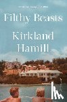 Hamill, Kirkland - Filthy Beasts