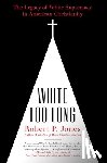 Jones, Robert P. - White Too Long