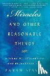 Bessey, Sarah - Miracles and Other Reasonable Things: A Story of Unlearning and Relearning God