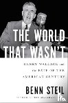 Steil, Benn - World That Wasn't