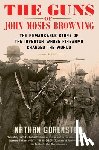 Gorenstein, Nathan - The Guns of John Moses Browning