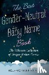 Mannarino, Melanie - The Best Gender-Neutral Baby Name Book
