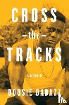 Badazz, Boosie - Cross the Tracks