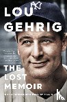 Gaff, Alan D. - Lou Gehrig