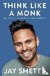 Shetty, Jay - Think Like a Monk